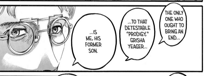 panel from snk 93, zeke yeager addressing the marleyan military higherups: "the only one who ought to bring an end to that detestable 'prodigy,' grisha yeager... is me, his former son"